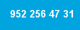 952 256 47 31 952 256 47 31